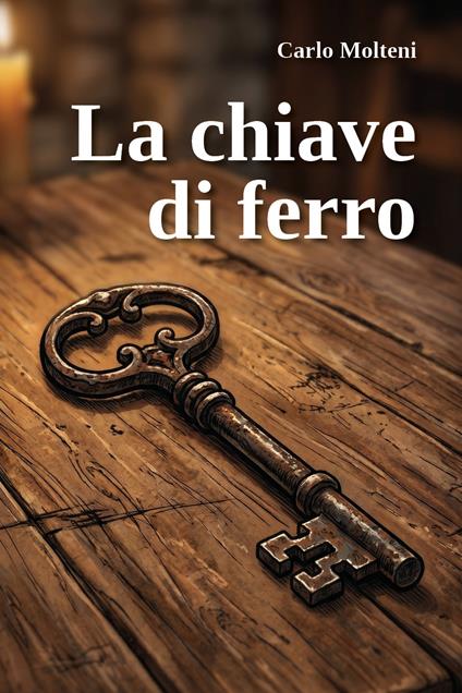 La chiave di ferro - Carlo Molteni - copertina
