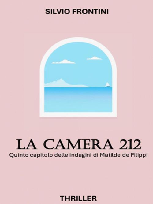 La camera 212 - Silvio Frontini - ebook
