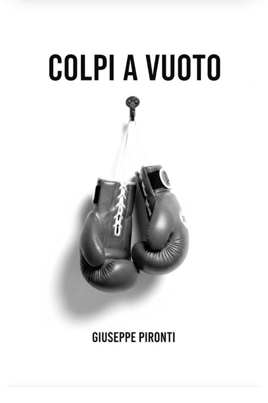 Colpi a vuoto - Giuseppe Pironti - copertina