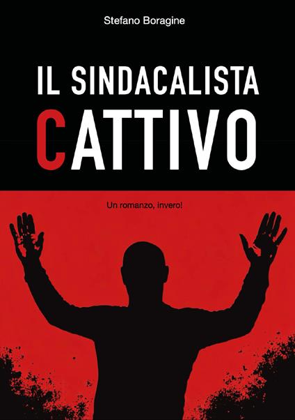 Il sindacalista cattivo - Stefano Boragine - copertina