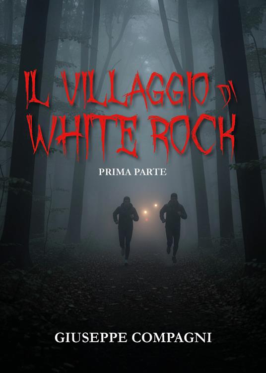 Il villaggio di White Rock. Vol. 1 - Giuseppe Compagni - copertina