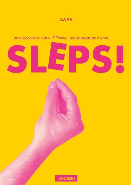 Sleps! Una raccolta di tutto e niente, ma soprattutto niente. Vol. 1 - copertina