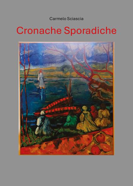 Cronache sporadiche - Carmelo Sciascia - copertina