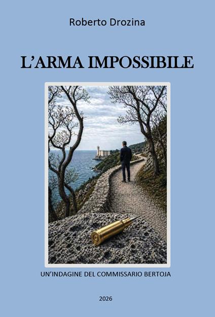 L'arma impossibile - Roberto Drozina - copertina