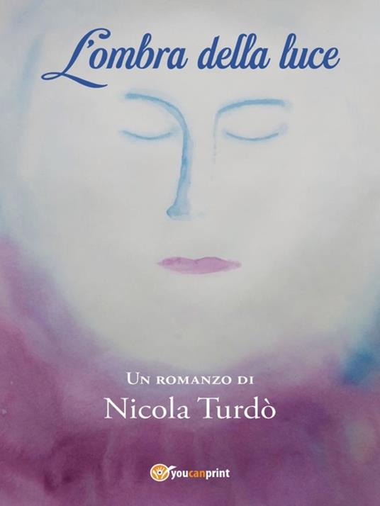 L'ombra della luce - Nicola Turdò - ebook