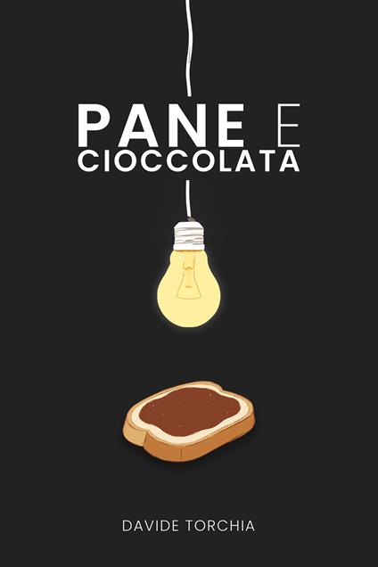 Pane e cioccolata - Davide Torchia - copertina