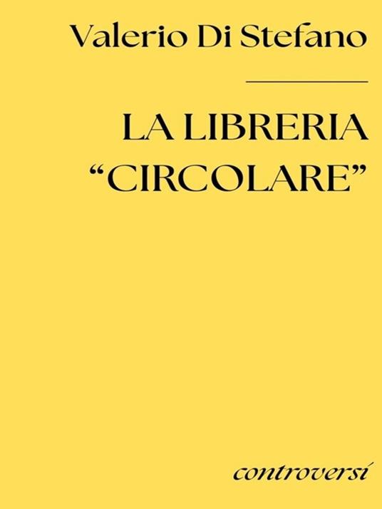 La libreria "circolare" - Valerio Di Stefano - ebook