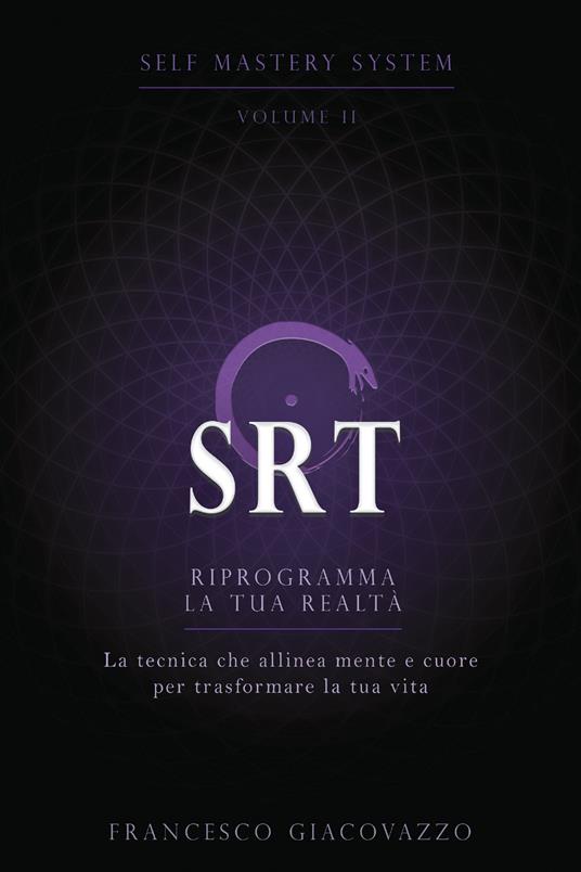 SRT. Riprogramma la tua realtà - Francesco Giacovazzo - copertina