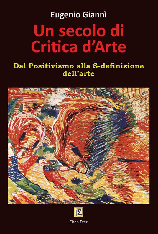 Un secolo di critica d'arte - Eugenio Giannì - copertina
