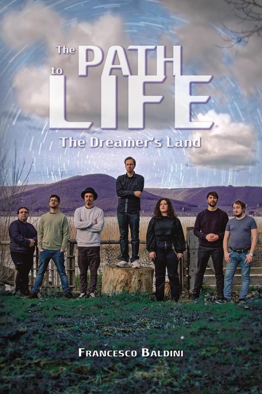 The path to life. The dreamer's land - Francesco Baldini - copertina