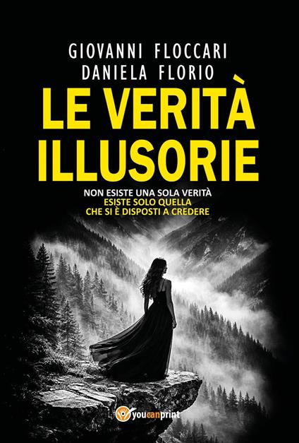 Le verità illusorie - Giovanni Floccari,Daniela Florio - copertina