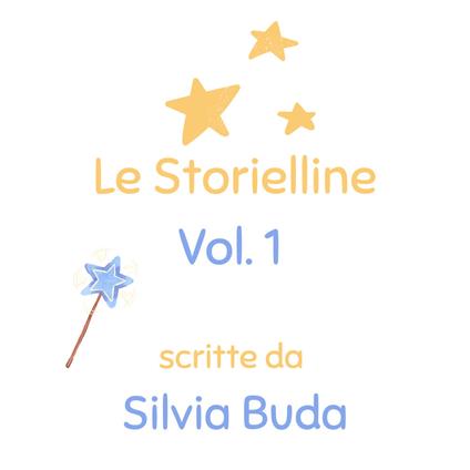 Le storielline. Vol. 1 - Silvia Buda - copertina