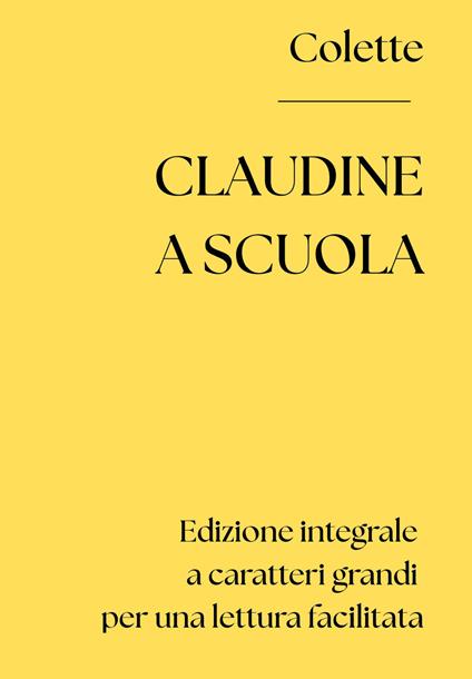 Claudine a scuola. Ediz. integrale - Colette - copertina