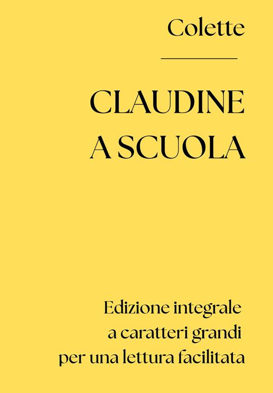Claudine a scuola. Ediz. integrale - Colette - copertina