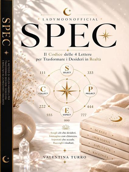 SPEC. Il codice delle 4 lettere per trasformare i desideri in realtà - LadyMoonOfficial - ebook