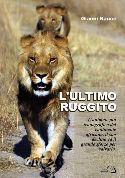 L'ultimo ruggito - Gianni Bauce - copertina