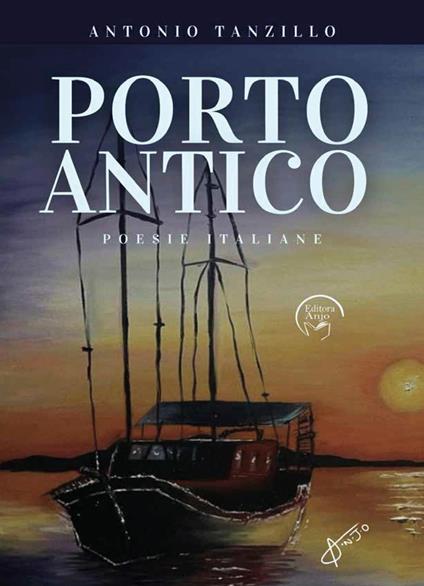 Porto antico - Antonio Tanzillo - copertina