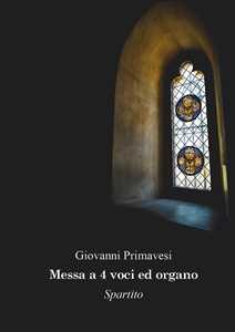 Libro Messa solenne a 4 voci e organo Giovanni Primavesi