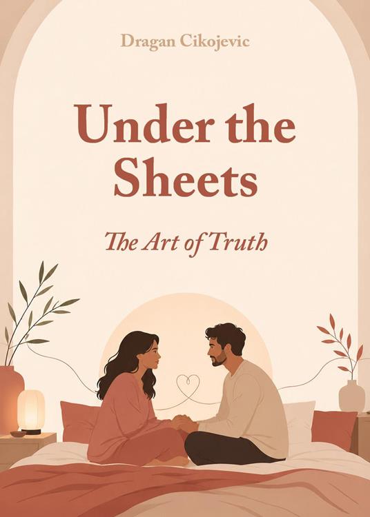 Under the sheets: the art of truth - Dragan Cikojevic - copertina