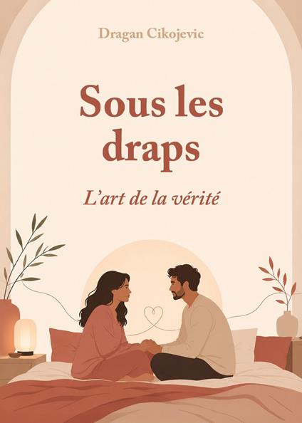 Sous les draps : l'art de la vérité - Dragan Cikojevic - copertina
