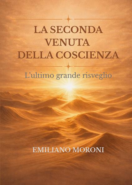 La seconda venuta della coscienza - Emiliano Moroni - copertina