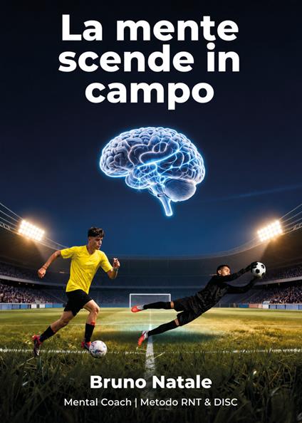 La mente scende in campo - Bruno Natale - copertina
