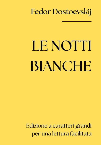 Le notti bianche. Ediz. integrale - Fëdor Dostoevskij - copertina
