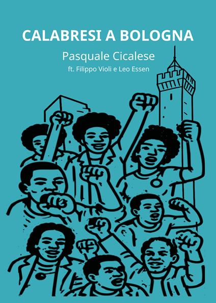 Calabresi a Bologna - Pasquale Cicalese - copertina
