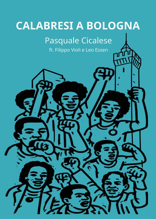 Calabresi a Bologna - Pasquale Cicalese - copertina