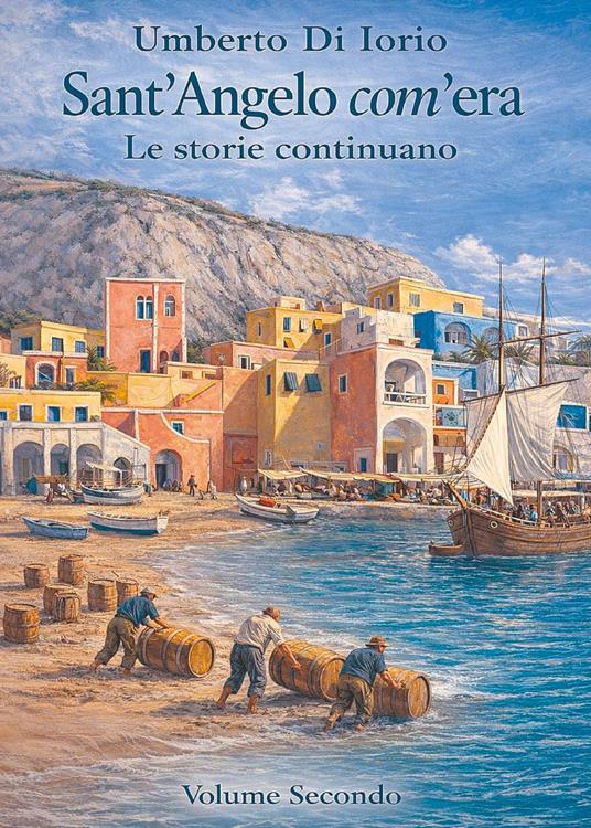 Sant'Angelo com'era. Vol. 2 - Umberto Di Iorio - copertina