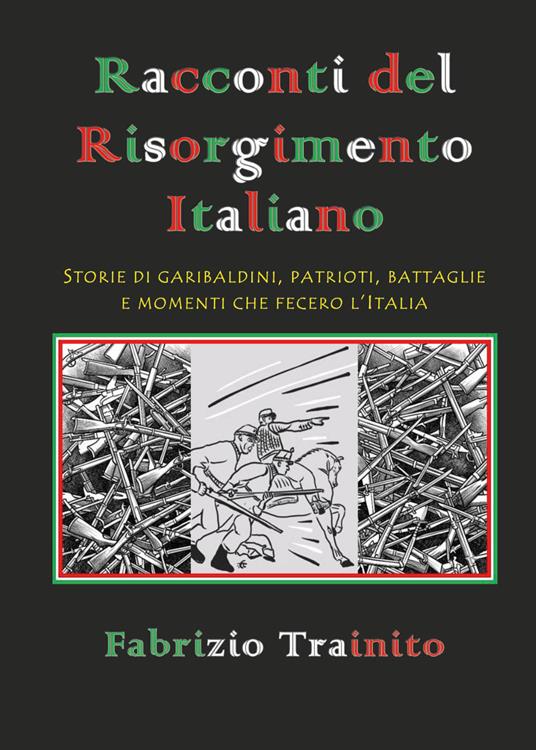 Racconti del Risorgimento italiano - Fabrizio Trainito - copertina