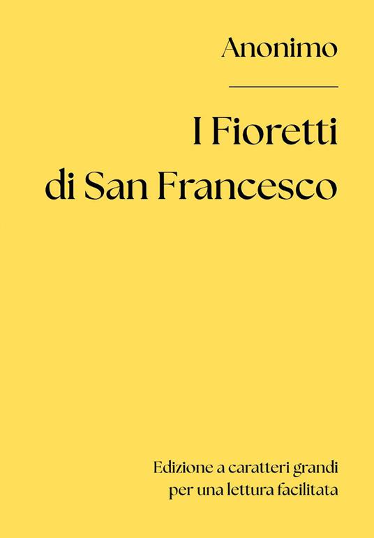 I fioretti di san Francesco. Ediz. a caratteri grandi - Anonimo - copertina