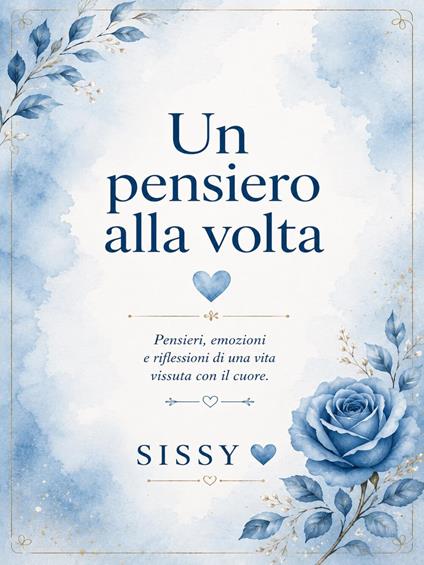 Un pensiero alla volta - Sissy - ebook
