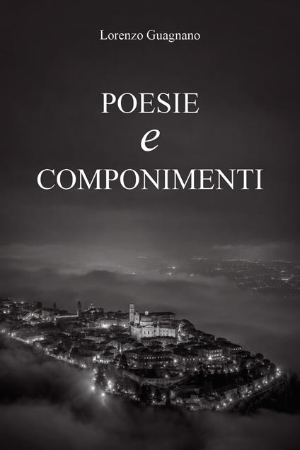 Poesie e componimenti - Lorenzo Guagnano - copertina