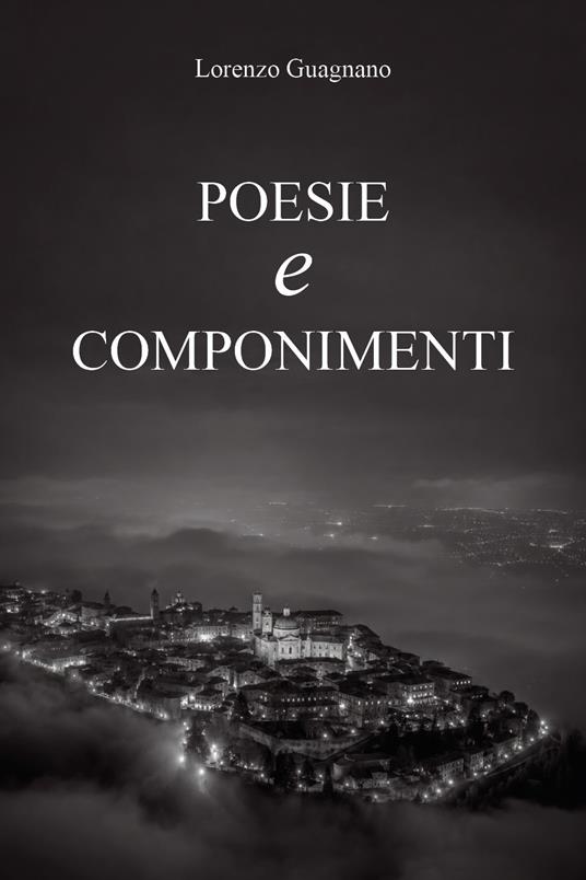 Poesie e componimenti - Lorenzo Guagnano - copertina