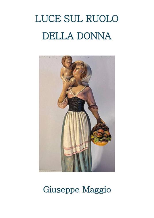 Luce sul ruolo della donna - Giuseppe Maggio - copertina