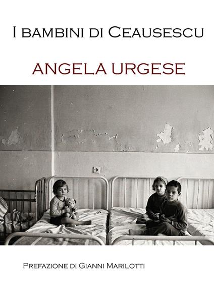 I bambini di Ceausescu - Angela Urgese - copertina