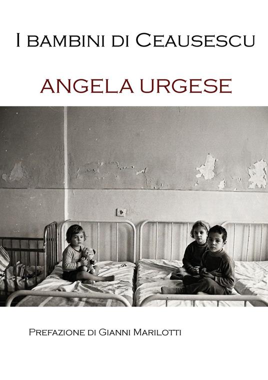 I bambini di Ceausescu - Angela Urgese - copertina