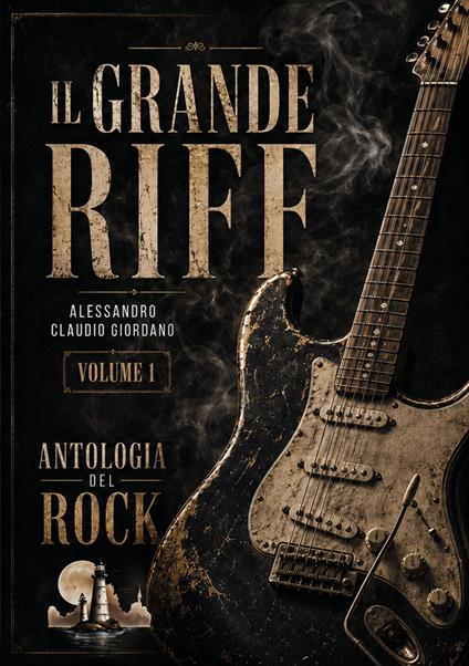 Il grande riff. Vol. 1 - Alessandro Giordano - copertina