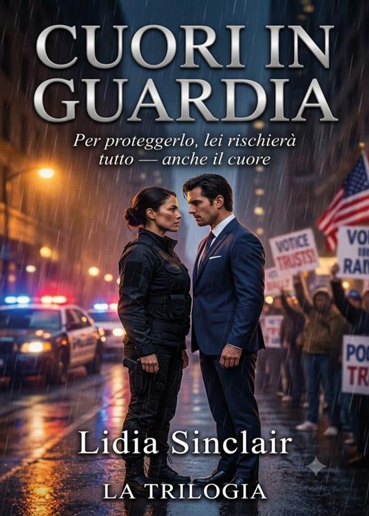 Cuori in guardia. La trilogia - Lidia Sinclair - copertina