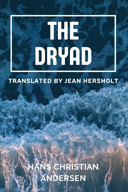 The dryad - Hans Christian Andersen - copertina