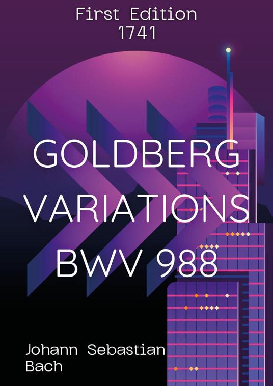 Goldberg Variations BWV 988 (First Edition 1741) - Johann Sebastian Bach - copertina