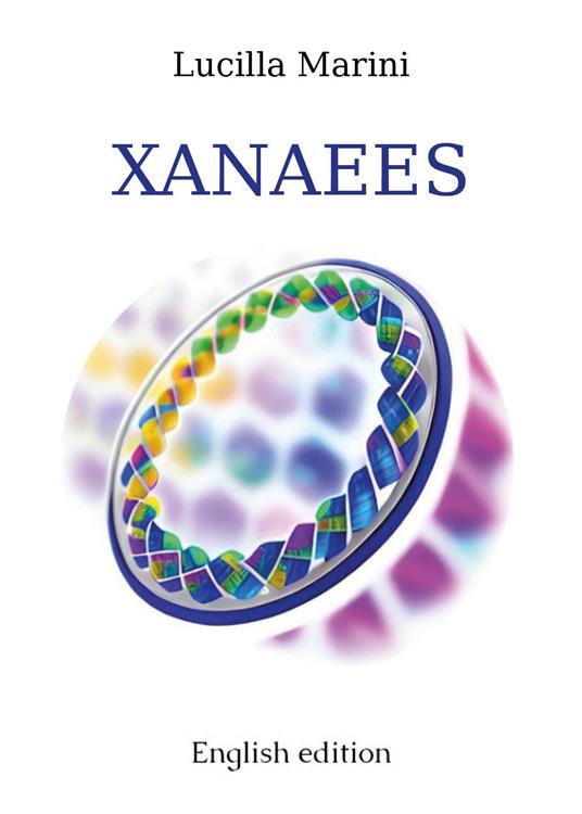 Xanaees. Ediz. inglese - Lucilla Marini - copertina