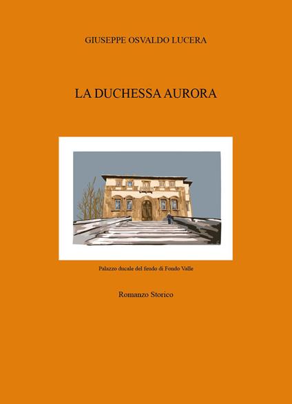 La duchessa Aurora - Giuseppe Osvaldo Lucera - copertina