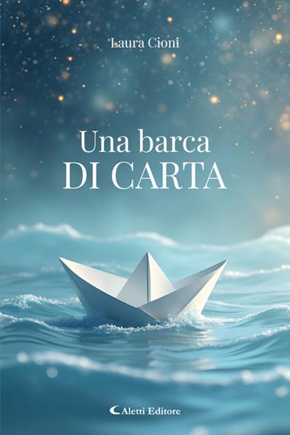 Una barca di carta - Laura Cioni - ebook