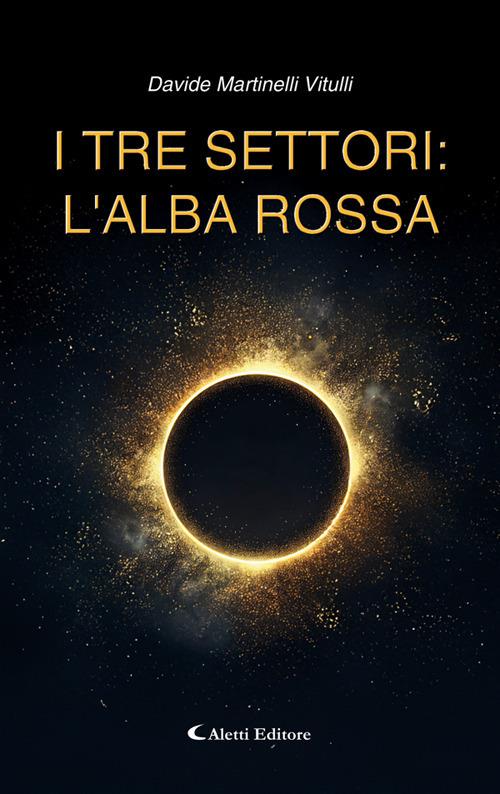 I tre settori: l'alba rossa - Davide Martinelli Vitulli - ebook