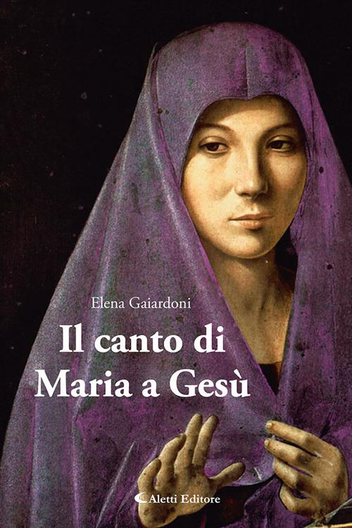 Il canto di Maria a Gesù - Elena Gaiardoni - copertina