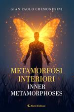 Metamorfosi interiori - Inner metamorphoses