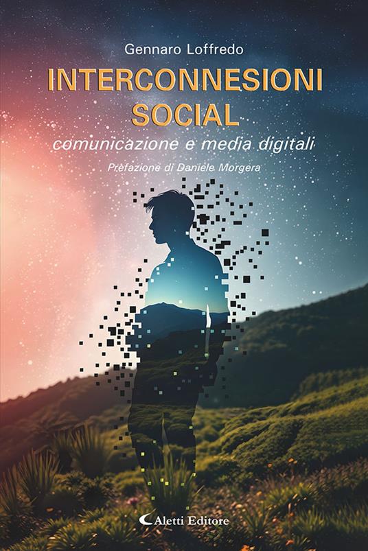 Interconnessioni social. Comunicazione e media digitali - Gennaro Loffredo - copertina