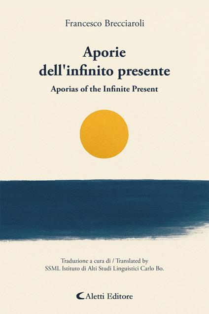 Aporie dell'infinito presente - Aporias of the Infinite Present - Francesco Brecciaroli - ebook